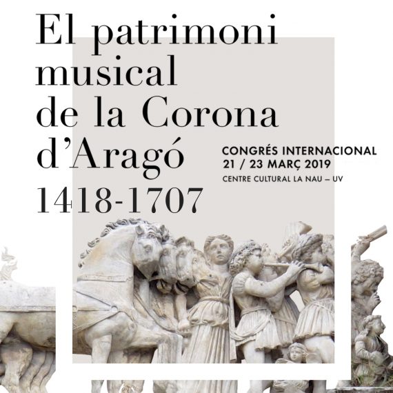 Congrés Internacional “El patrimoni musical de la Corona d’Aragó (1418-1707)”